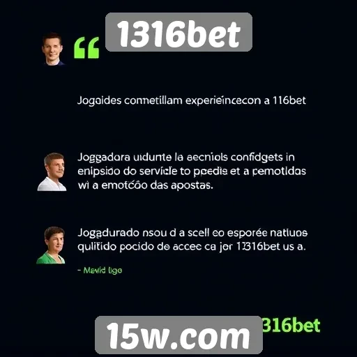 Depoimentos de jogadores sobre a experiência no 1316bet